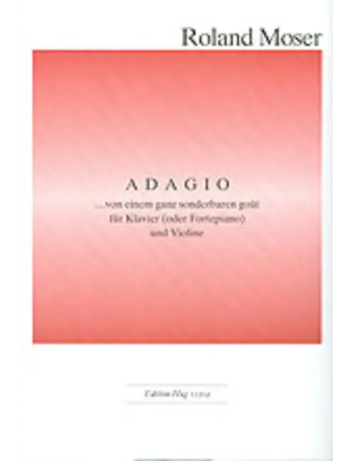Adagio ... von einem ganz sonderbaren goût